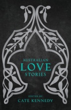 Cate Kennedy, Australian Love Stories cover