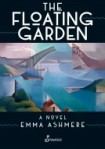 Emma Ashmere, The floating garden