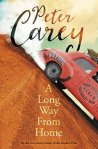 Peter Carey, A long way from here